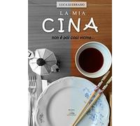 La mia Cina non è poi così vicina..