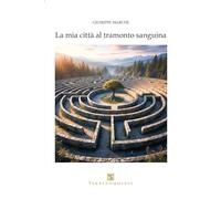 La mia città al tramonto sanguina