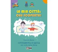 La mia città che scoperta! Civitanova e Sacca sul colle della Selva. Con mappa