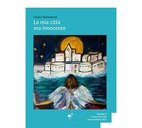 La mia città era innocente