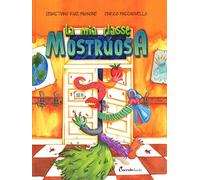 La mia classe mostruosa. Ediz. a colori