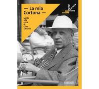 La mia Cortona. Guide to the city of Gino Severini. Ediz. inglese