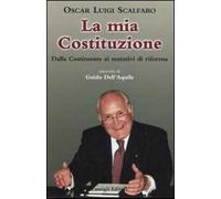 La mia Costituzione. Dalla Costituente al referendum 2006