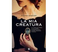 La mia creatura - 2024 - Giunti Editore (H)