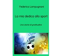 La mia dedica allo sport