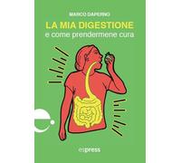 La mia digestione e come prendermene cura-Daperno, Marco-Copertina flessibile
