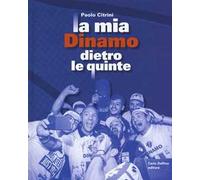 La mia Dinamo dietro le quinte