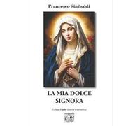 La mia dolce Signora