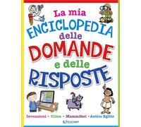 La mia enciclopedia delle domande e delle risposte