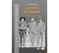 La mia ént, la nòsa ént. La mia gente, la nostra gente. La memoria del passato archivio del futuro
