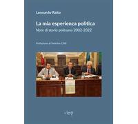 La mia esperienza politica. Note di storia polesana 2002-2022