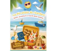La mia estate da ricordare: Giochi, avventure e ricordi delle vacanze