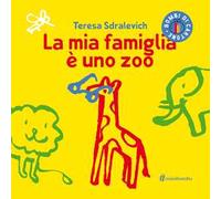La mia famiglia è uno zoo