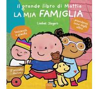 La mia famiglia. Il grande libro di Mattia. Ediz. a colori