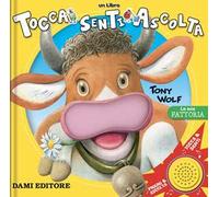 La mia fattoria. Tocca senti ascolta. Ediz. a colori