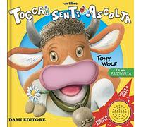 LA MIA FATTORIA. TOCCA SENTI ASCOLTA. EDIZ. A COLORI - CASALIS ANNA - Dami