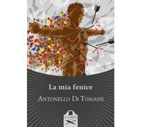 La mia fenice di Antonello Di Tomassi , Les Flaneurs