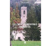 La «mia» forestale perduta