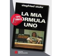 La Mia Formula 1 (Copia Firmata Dall'Autore Siegfried Stohr)