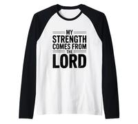 La mia Forza Viene dal Signore Fede ispiratrice Maglia con Maniche Raglan