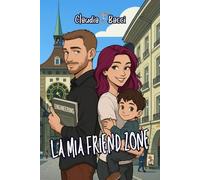 La mia Friend Zone: Spin-off Il mio Toy Boy