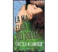 La mia fuga più dolce