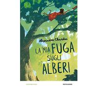 La mia fuga sugli alberi