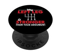 La mia gamba sinistra è più forte della tua auto a cambio manuale argomento PopSockets PopGrip Adesivo