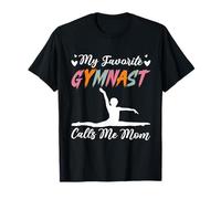 La mia ginnasta preferita mi chiama mamma ginnastica mamma genitore Maglietta