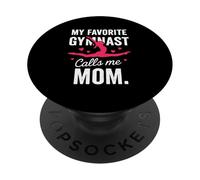 La mia ginnasta preferita mi chiama mamma orgogliosa Ginnastica Madre PopSockets PopGrip Adesivo
