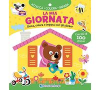 La mia giornata. Gioca, colora e impara con gli sticker. Con adesivi. Ediz. a colori