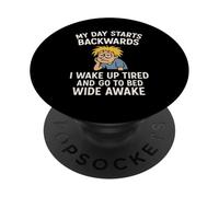 La mia giornata inizia all'indietro, mi sveglio stanco e vado a letto sveglio PopSockets PopGrip Adesivo