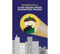 La mia grossa grassa quarantena italiana
