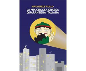 La mia grossa grassa quarantena italiana