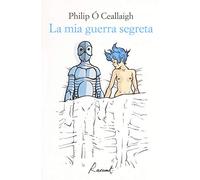 La mia guerra segreta