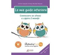 La mia guida interiore. Conoscere se stessi e capire il mondo. Con Audio