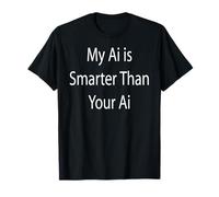 La mia IA è più Intelligente della Tua Ai Maglietta