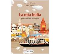 La mia India. Pensieri in viaggio