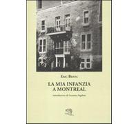 La mia infanzia a Montreal - Berne Eric