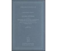 La mia istoria ovvero memorie del signor Tommasino scritte da lui medesimo...