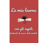 La mia Laurea - Con gli Ospiti fortunati di essere stati invitati