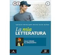 La mia letteratura. Imparare a scrivere subito-Divina Commedia. Per le Scuole superiori. Con e-book. Con espansione online. Dalle origini al Cinquecento (Vol. 1)