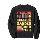 La mia libreria è come un giardino pieno di trame Felpa