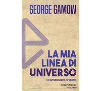 La mia linea di universo. Un'autobiografia informale