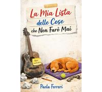 La Mia Lista delle Cose che Non Farò Mai