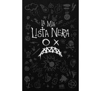 La mia Lista Nera, diario degli affronti: Per annotare tutte le persone che non vi piacciono