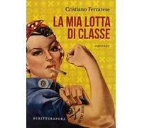 La mia lotta di classe