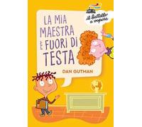La mia maestra è fuori di testa