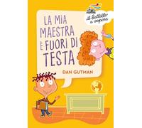 La mia maestra è fuori di testa