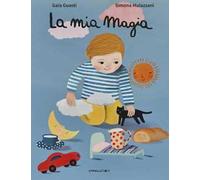 La mia magia. Ediz. a colori